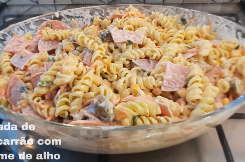 Salada de Macarrão com Creme de Alho
